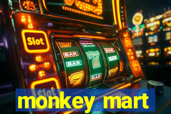 monkey mart